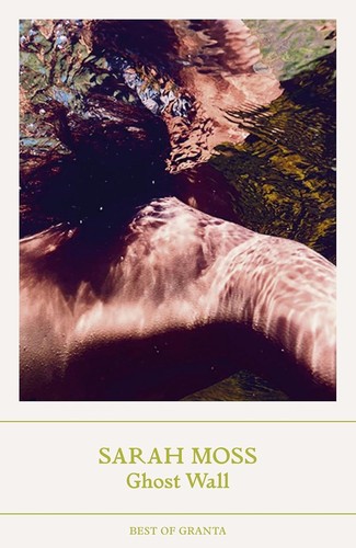 Cover of Ghost Wall by Sarah Moss